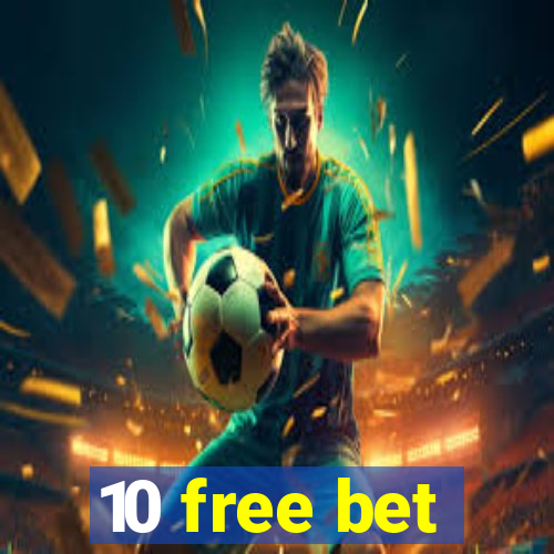 10 free bet