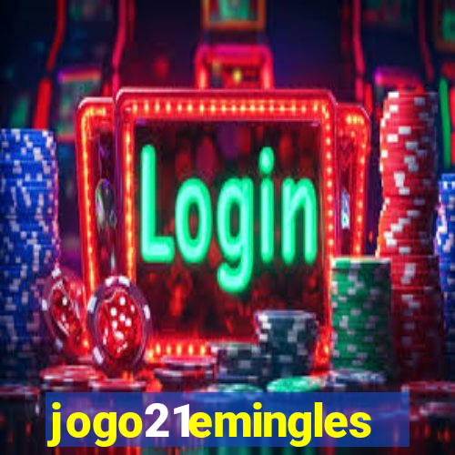 jogo21emingles