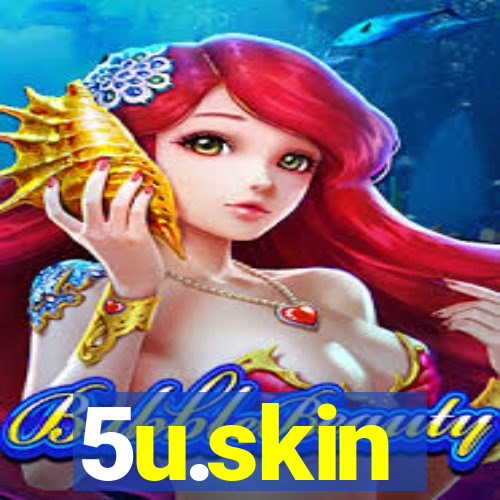 5u.skin