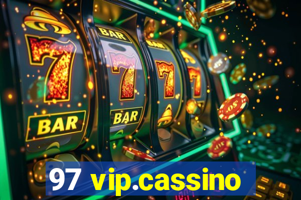 97 vip.cassino