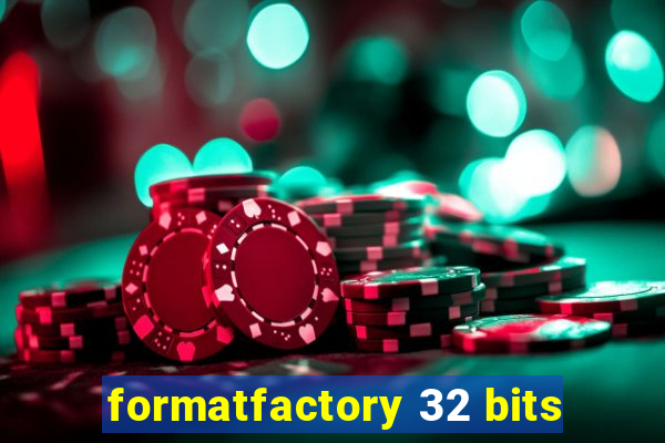 formatfactory 32 bits