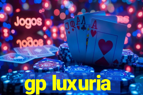 gp luxuria