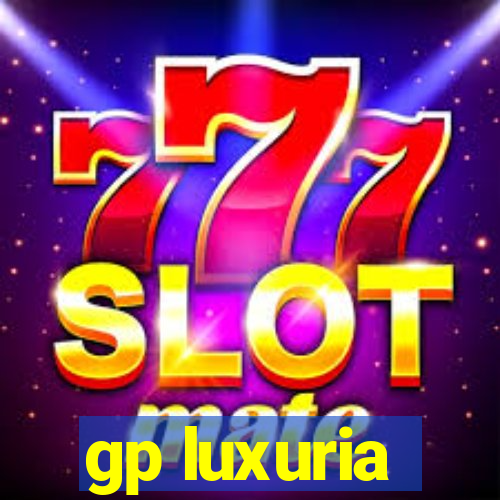 gp luxuria