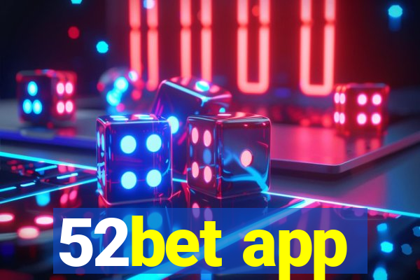 52bet app