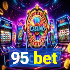 95 bet