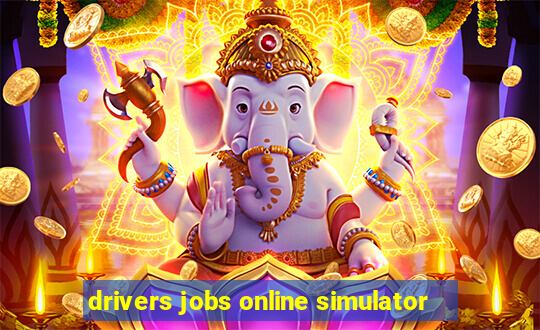 drivers jobs online simulator