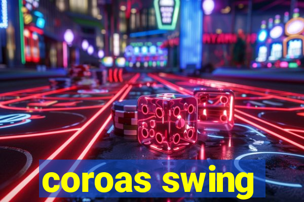 coroas swing