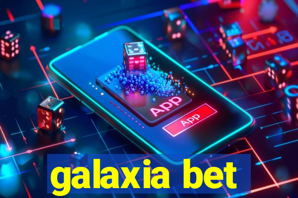 galaxia bet