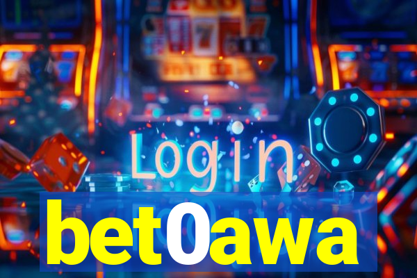 bet0awa