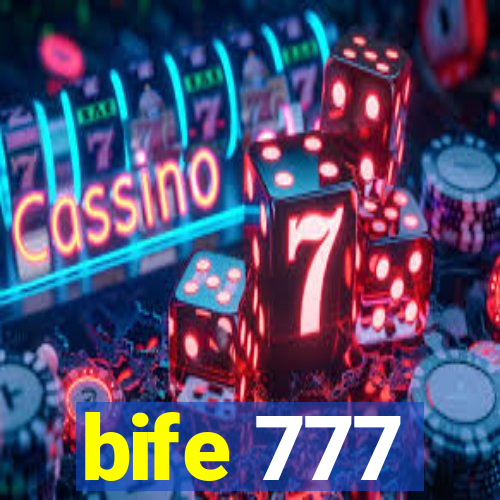bife 777