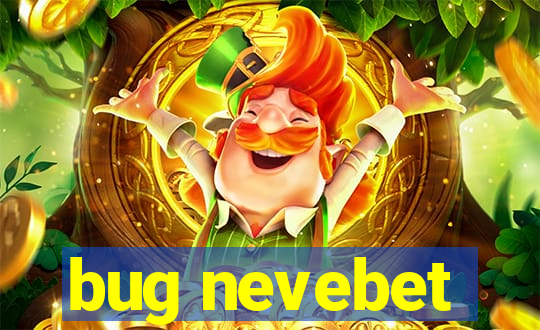 bug nevebet