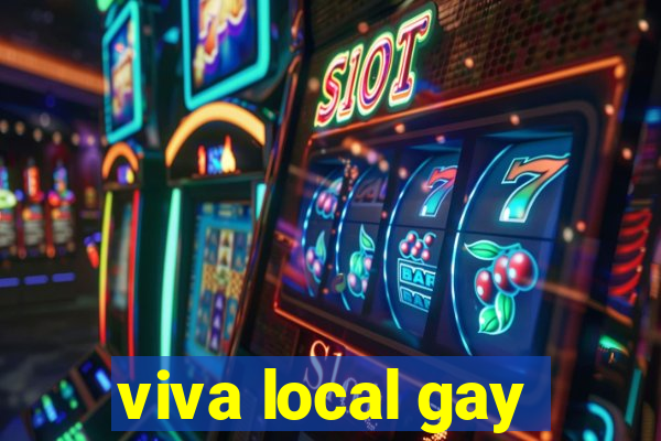 viva local gay