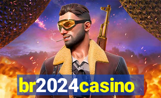 br2024casino