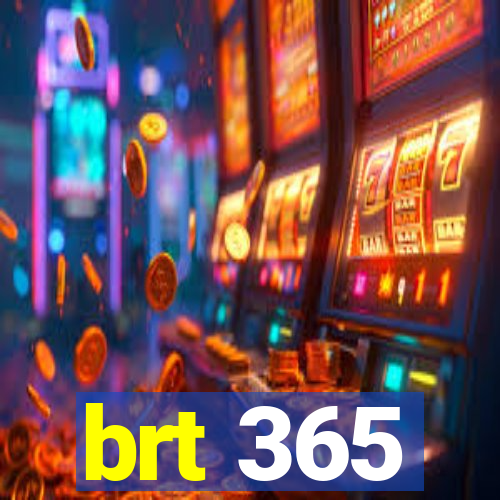 brt 365