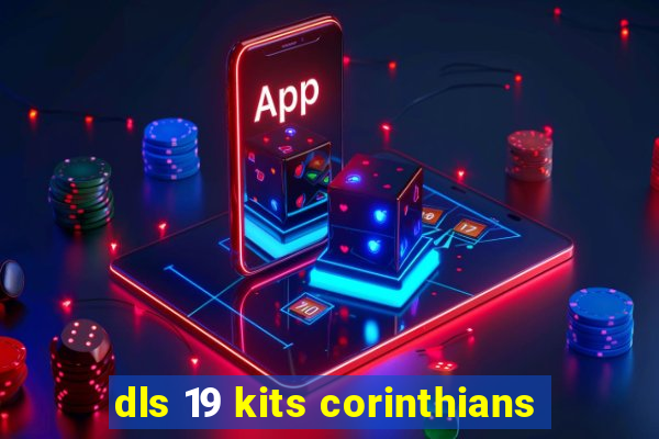 dls 19 kits corinthians