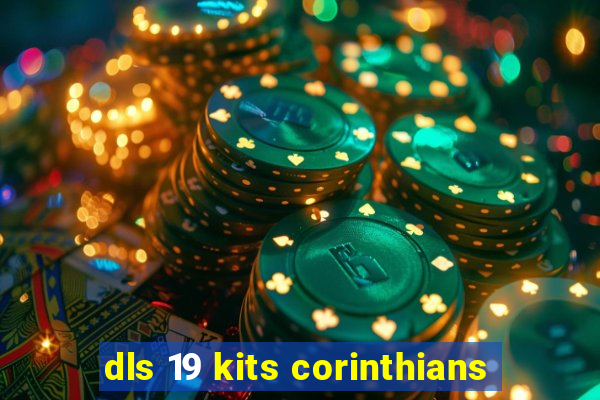 dls 19 kits corinthians