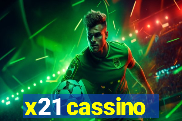 x21 cassino