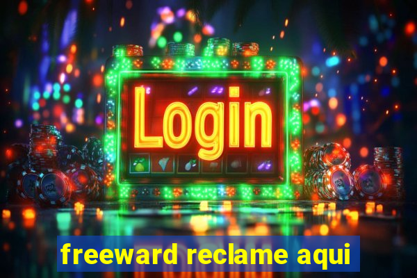 freeward reclame aqui