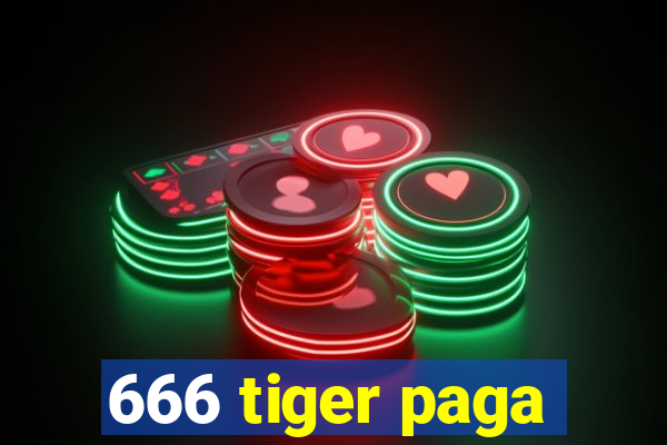 666 tiger paga