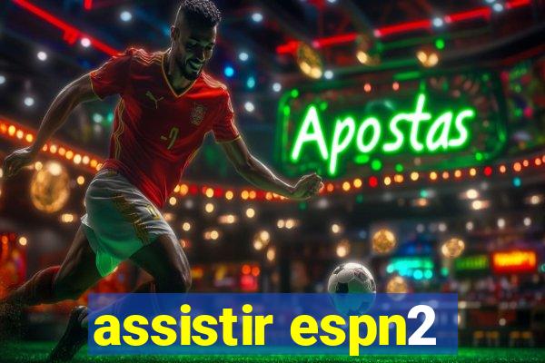 assistir espn2