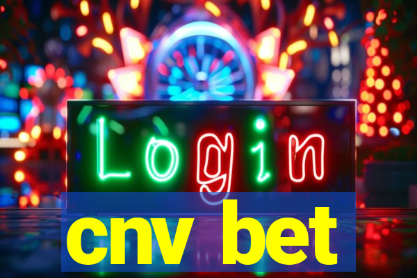 cnv bet