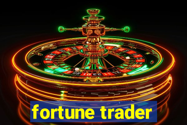 fortune trader
