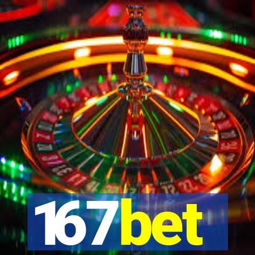 167bet