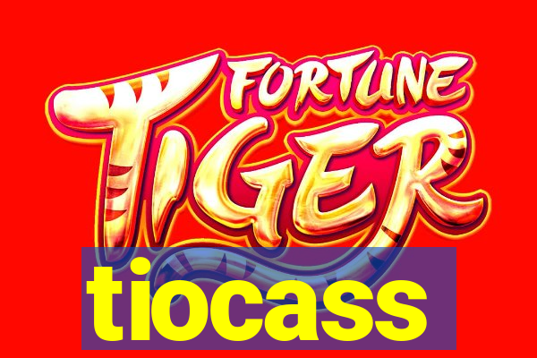 tiocass