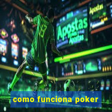 como funciona poker