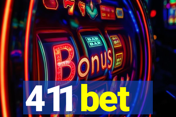 411 bet