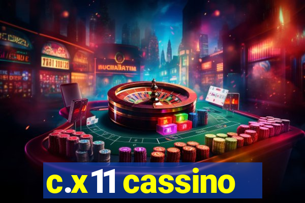 c.x11 cassino