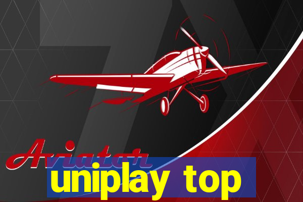 uniplay top