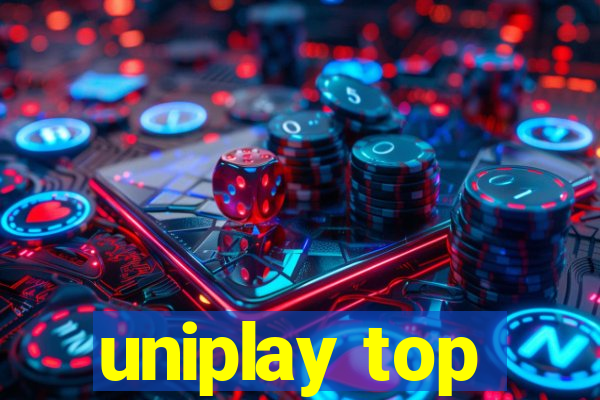 uniplay top