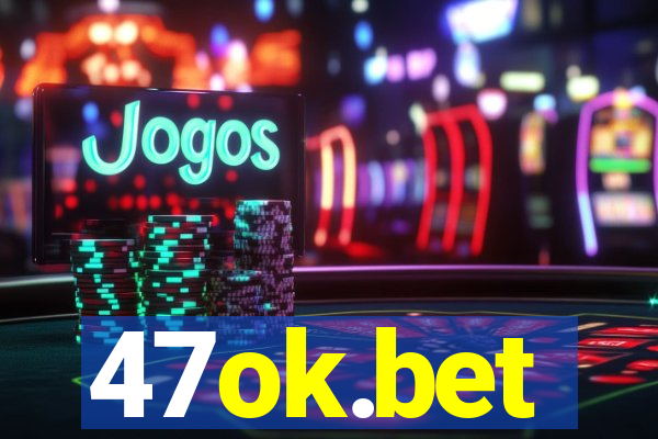 47ok.bet