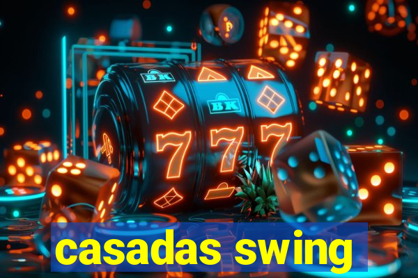 casadas swing