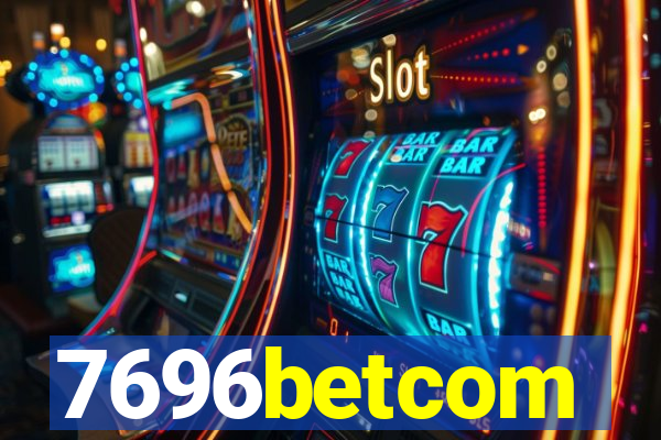 7696betcom