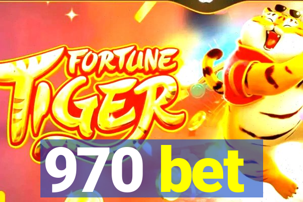 970 bet