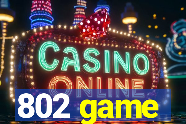 802 game