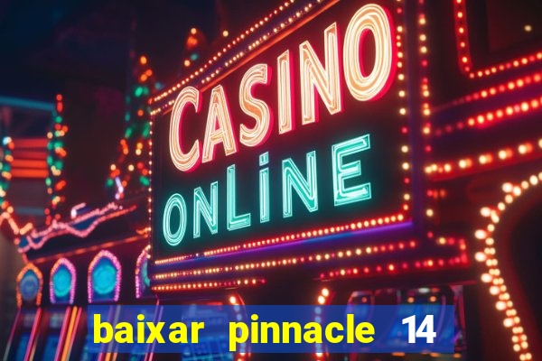 baixar pinnacle 14 via torrent