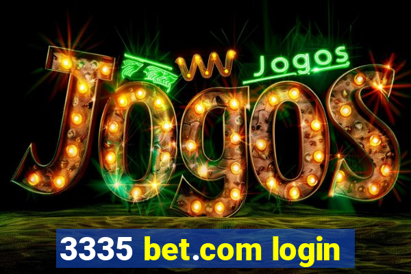 3335 bet.com login