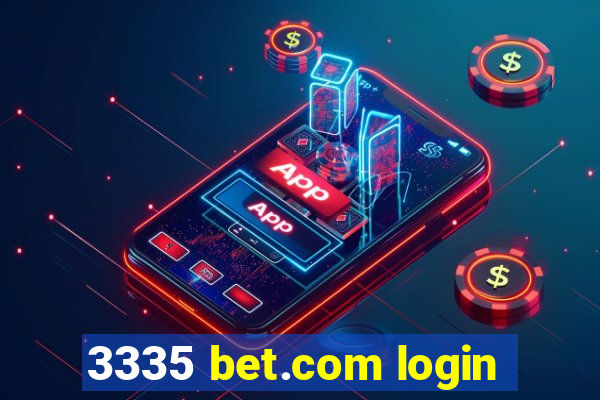 3335 bet.com login