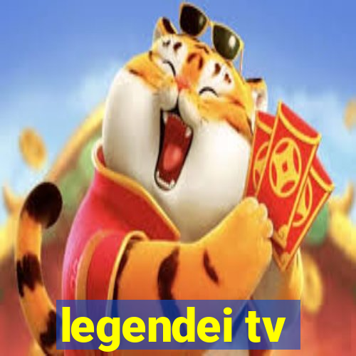 legendei tv