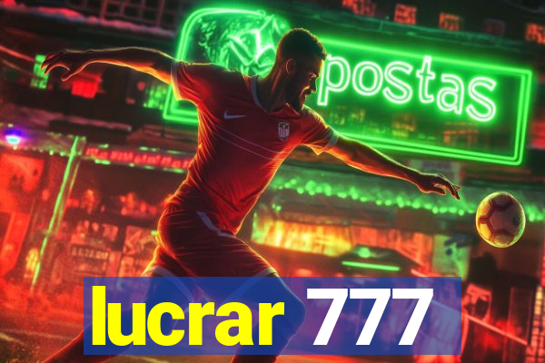 lucrar 777