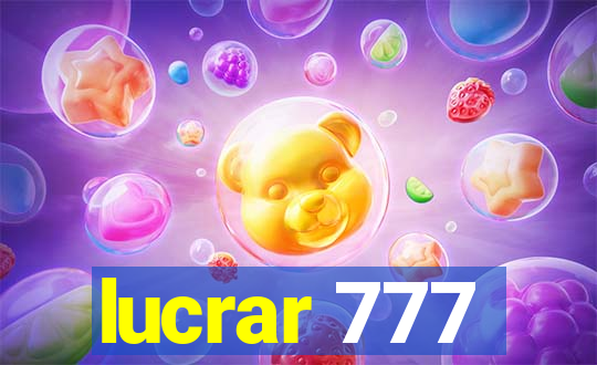 lucrar 777