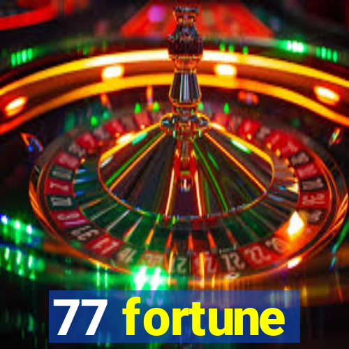 77 fortune