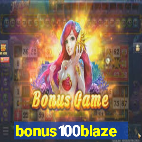 bonus100blaze