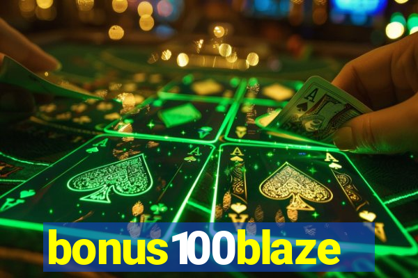 bonus100blaze
