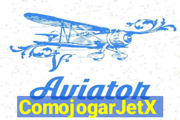 ComojogarJetX