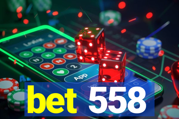 bet 558