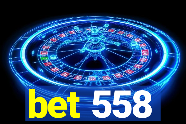 bet 558
